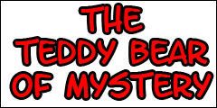 The Teddy Bear of Mystery