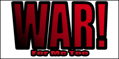 WAR! For Me Too